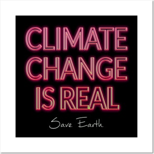 Climate change is real Posters and Art